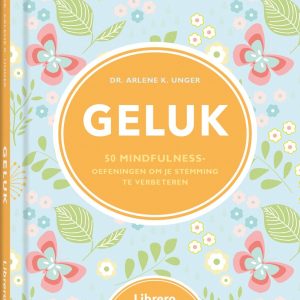 Geluk. 50 mindfulness oefeningen