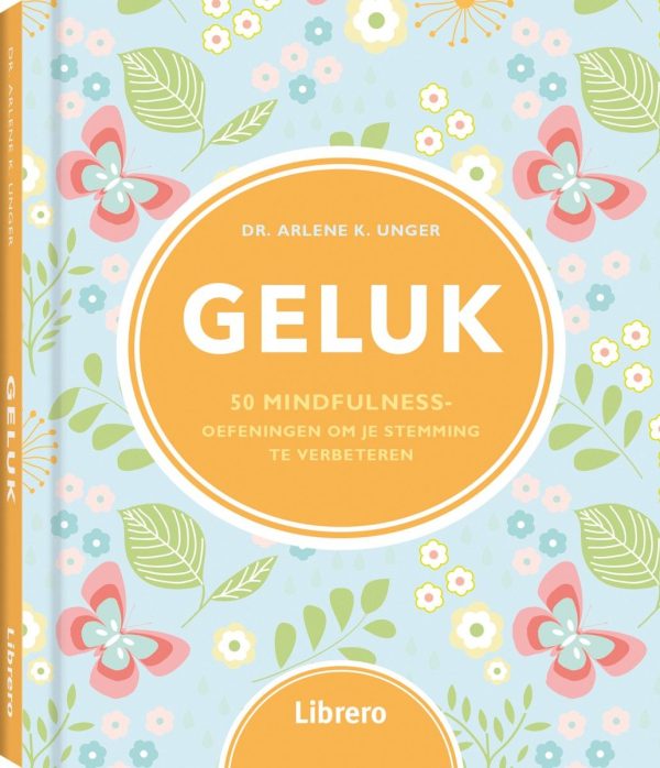 Geluk. 50 mindfulness oefeningen