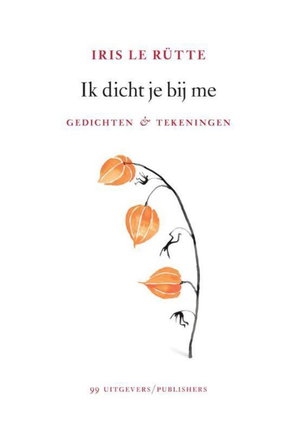 Ik dicht je bij me, Iris Le Rütte