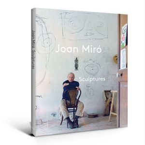 Joan Miró - Sculptures - Catalogus