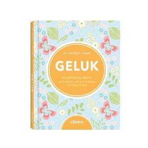 Geluk. 50 mindfulness oefeningen