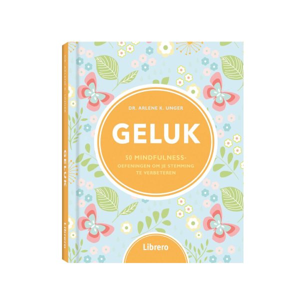 Geluk. 50 mindfulness oefeningen