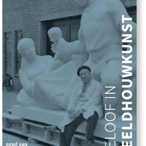 René van Seumeren - Geloof in Beeldhouwkunst